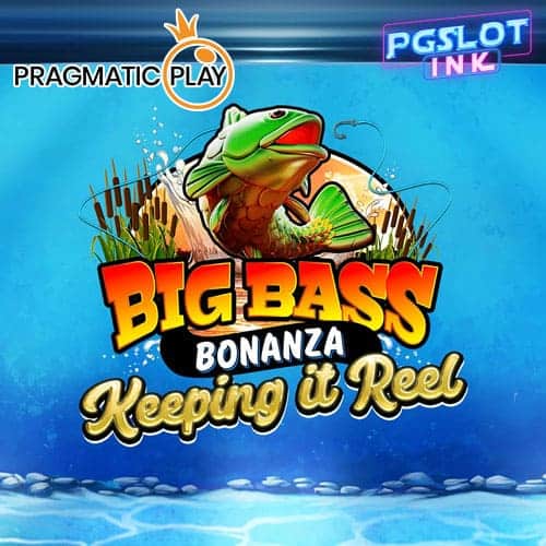 Big-Bass-Bonanza-Keeping-it-Reel